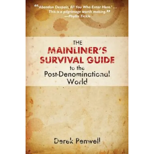 The Mainliner's Survival Guide to the Post-Denominational World - Paperback