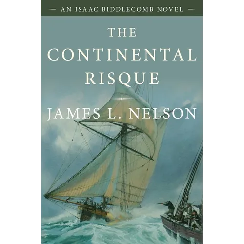 The Continental Risque: An Isaac Biddlecomb Novel