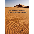 Saving Monotheism in the Sands of Karbala - Paperback