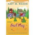 Fowl Play: The Juniper Junction Mystery Series: Book Six - Paperback