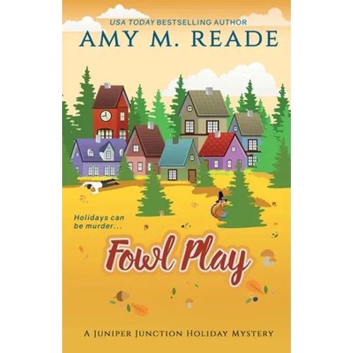 Fowl Play: The Juniper Junction Mystery Series: Book Six - Paperback