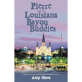 Pierre and the Louisiana Bayou Buddies - Paperback