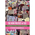 The New Politics of Sex: The Sexual Revolution, Civil Liberties, and the Growth of Governmental Power