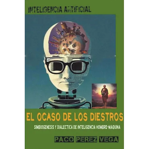 Inteligencia Artificial - El Ocaso de los Diestros - Paperback