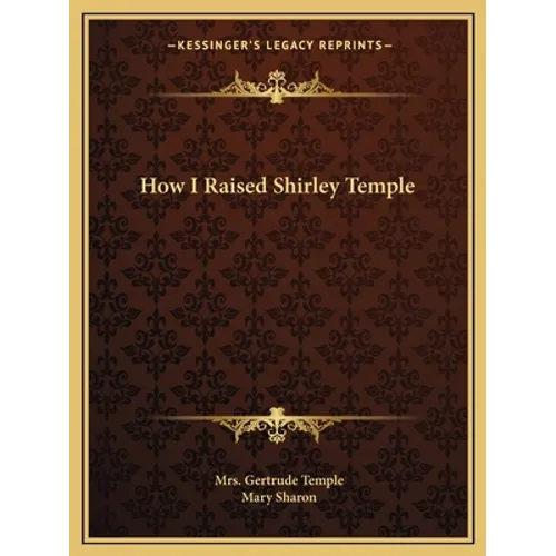 How I Raised Shirley Temple