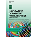 Navigating Copyright for Libraries: Purpose and Scope - Hardcover