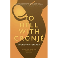 To Hell with Cronjé - Paperback