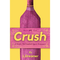 Crush: A Sweet, Full-bodied Queer Romance - Paperback
