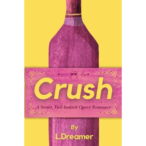 Crush: A Sweet, Full-bodied Queer Romance - Paperback
