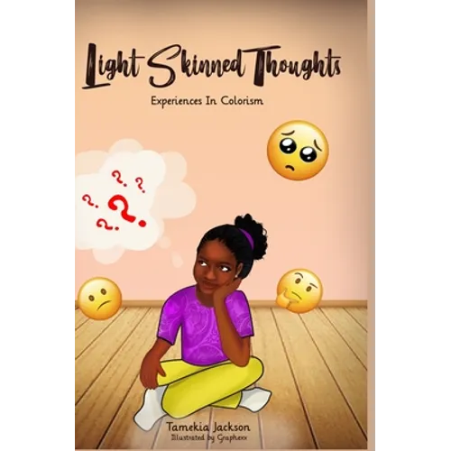 Light Skinned Thoughts: Experiences in Colorism - Hardcover