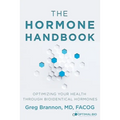 The Hormone Handbook: Optimizing Your Health through Bioidentical Hormones - Paperback