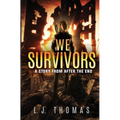 We Survivors: A Story from After the End - Paperback