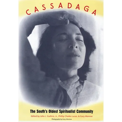 Cassadaga: The South's Oldest Spiritualist Community