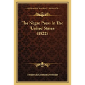 The Negro Press In The United States (1922)