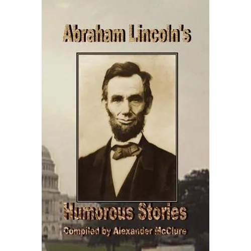 Abraham Lincoln's Humorous Stories