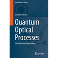 Quantum Optical Processes: From Basics to Applications - Paperback