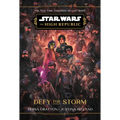 Star Wars: The High Republic: Defy the Storm - Hardcover