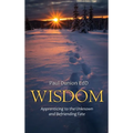 Wisdom: Apprenticing to the Unknown and Befriending Fate - Hardcover