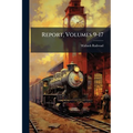 Report, Volumes 9-17
