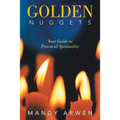 Golden Nuggets: Your Guide to Practical Spirituality - Paperback