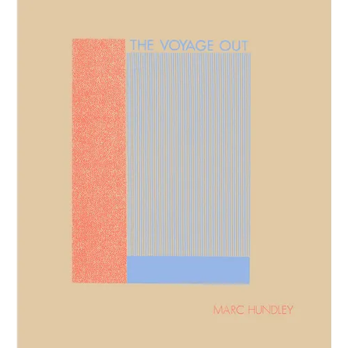 Marc Hundley: The Voyage Out - Paperback