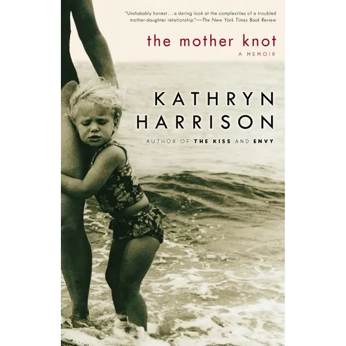 The Mother Knot: A Memoir - Paperback