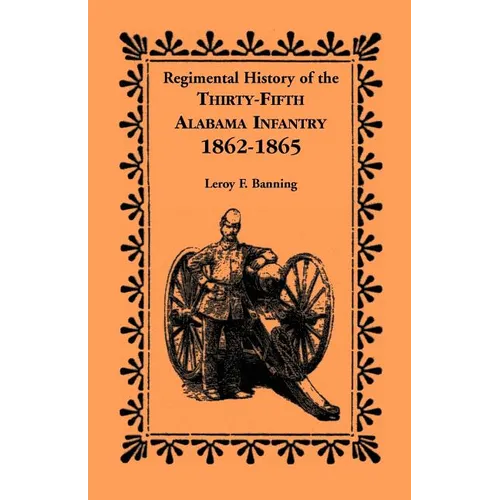 Regimental History of the 35th Alabama Infantry, 1862-1865