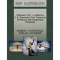 Robinson (W.) V. California U.S. Supreme Court Transcript of Record with Supporting Pleadings