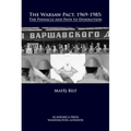 The Warsaw Pact, 1969-1985: The Pinnacle and Path to Dissolution - Paperback