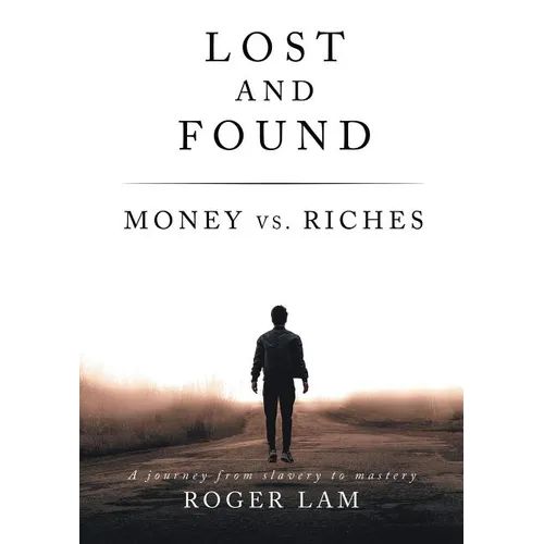 Lost and Found: Money vs. Riches - Paperback