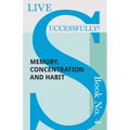 Live Successfully! Book No. 4 - Memory, Concentration and Habit - Paperback