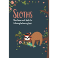 Sloths - Slow Down & Sloth On: Calming Colouring Book - Paperback