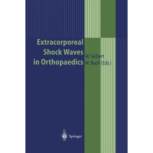 Extracorporeal Shock Waves in Orthopaedics - Paperback
