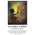 Gu'ahia Taíno We Speak Taíno - Paperback