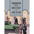 Prohibition on the Gold Coast of Long Island