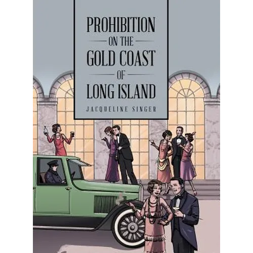 Prohibition on the Gold Coast of Long Island