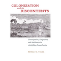 Colonization and Its Discontents: Emancipation, Emigration, and Antislavery in Antebellum Pennsylvania