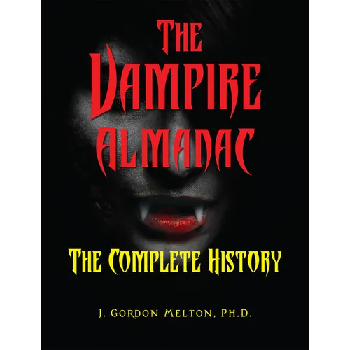 The Vampire Almanac: The Complete History - Paperback