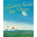 The Dandelion Seed's Big Dream - Hardcover