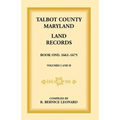 Talbot County, Maryland Land Records: Book 1, 1662-1675