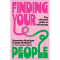 Finding Your People: The Ultimate Guide to Friendship - Paperback