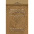 History of the City of New York: Its Origin, Rise and Progress - Vol. 2