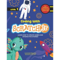 Coding with ScratchJR (Vol. 1): Learn How To Create Games And Interactive Stories - Paperback
