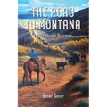 The Road to Montana: Up the Bloody Bozeman (Book #7) - Paperback
