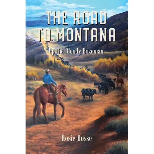 The Road to Montana: Up the Bloody Bozeman (Book #7) - Paperback