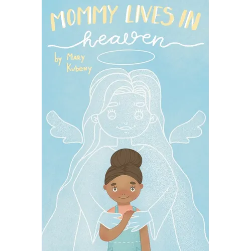 Mommy Lives In Heaven - Paperback