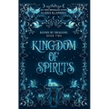 Kingdom of Spirits - Hardcover