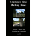Rockford's Final Resting Places: Volume 4: Marsh and Scandinavian Cemeteries - Paperback