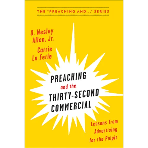 Preaching and the Thirty-Second Commercial - Paperback