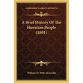 A Brief History Of The Hawaiian People (1891)